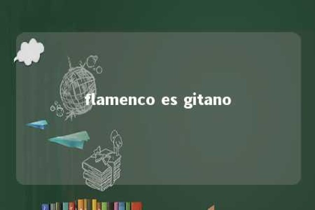 flamenco es gitano 