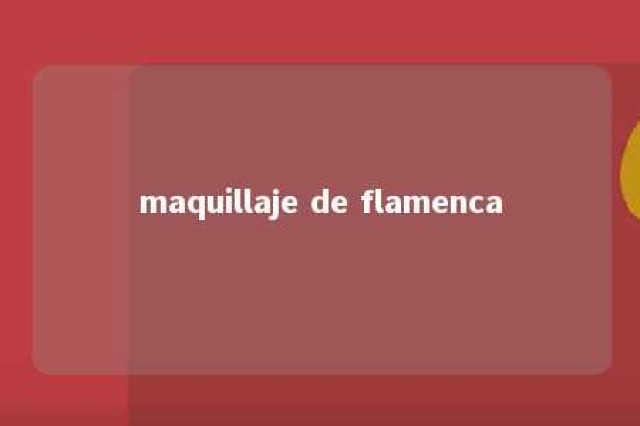 maquillaje de flamenca 