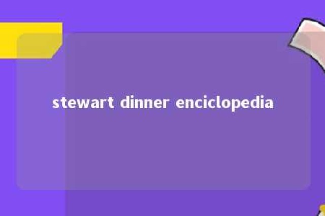 stewart dinner enciclopedia 