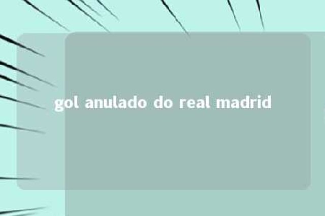 gol anulado do real madrid 