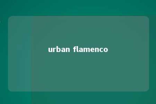 urban flamenco 