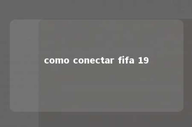 como conectar fifa 19 