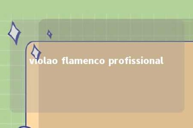 violao flamenco profissional 