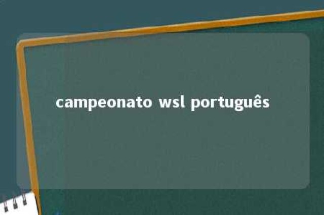 campeonato wsl português 