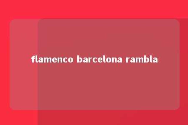 flamenco barcelona rambla 