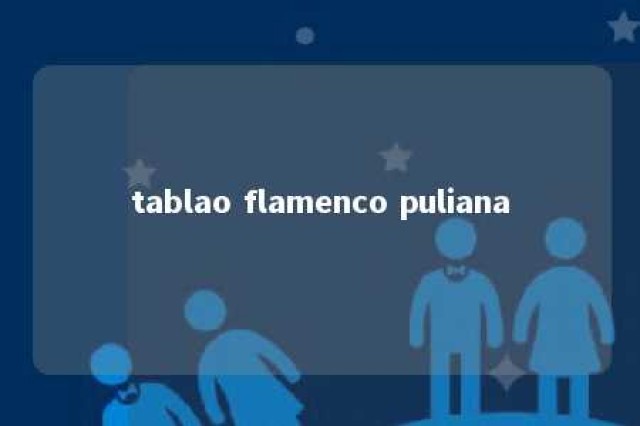 tablao flamenco puliana 