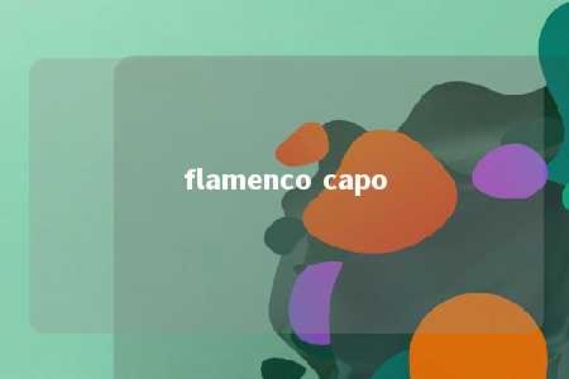 flamenco capo 