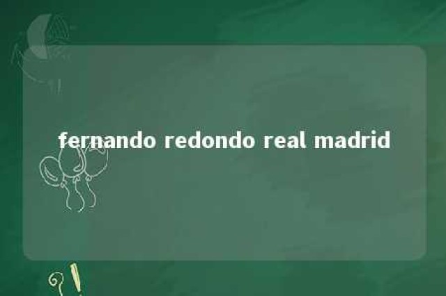 fernando redondo real madrid 