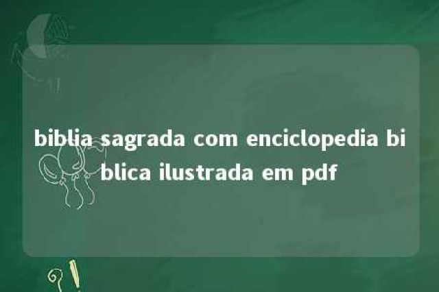 biblia sagrada com enciclopedia biblica ilustrada em pdf 