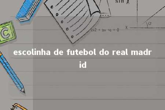 escolinha de futebol do real madrid 