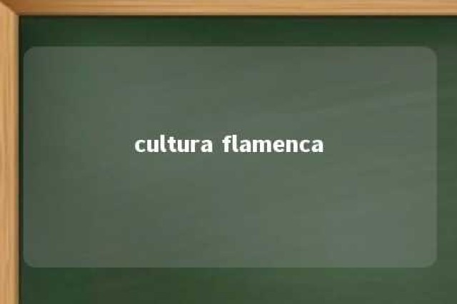 cultura flamenca 