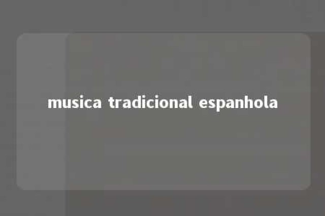 musica tradicional espanhola 