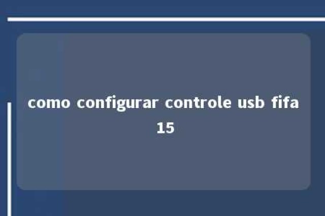 como configurar controle usb fifa 15 