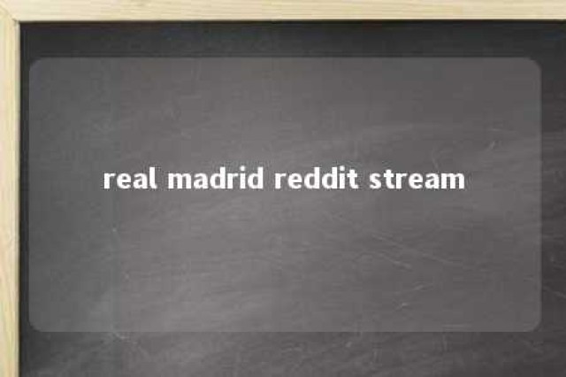 real madrid reddit stream 