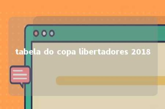 tabela do copa libertadores 2018 