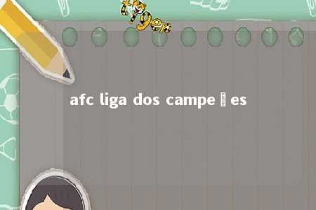 afc liga dos campeões 