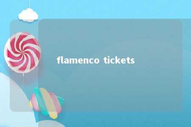 flamenco tickets 