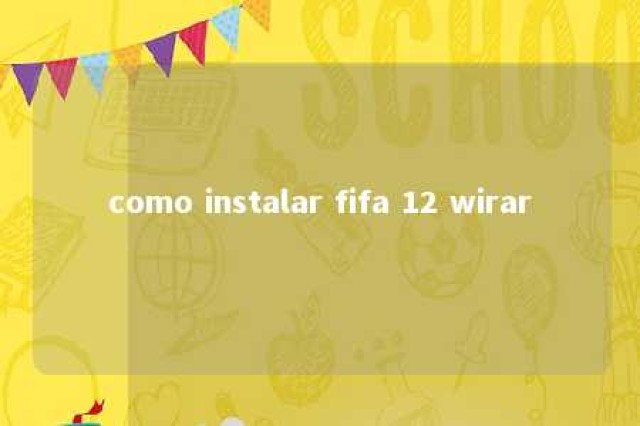 como instalar fifa 12 wirar 