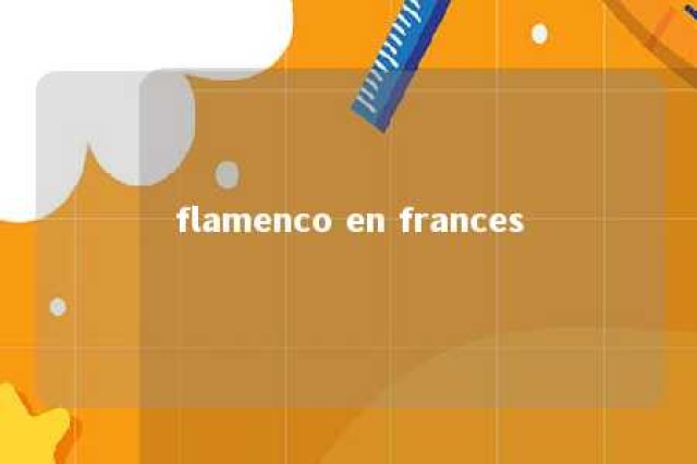 flamenco en frances 