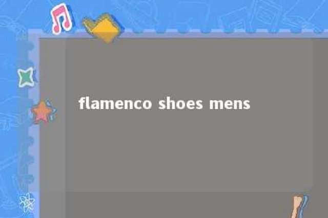 flamenco shoes mens 