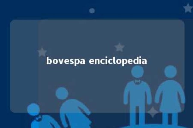 bovespa enciclopedia 