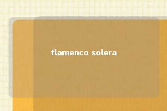 flamenco solera 