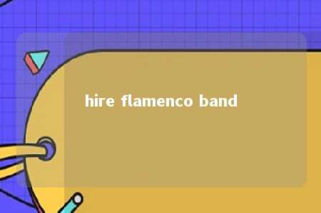 hire flamenco band 