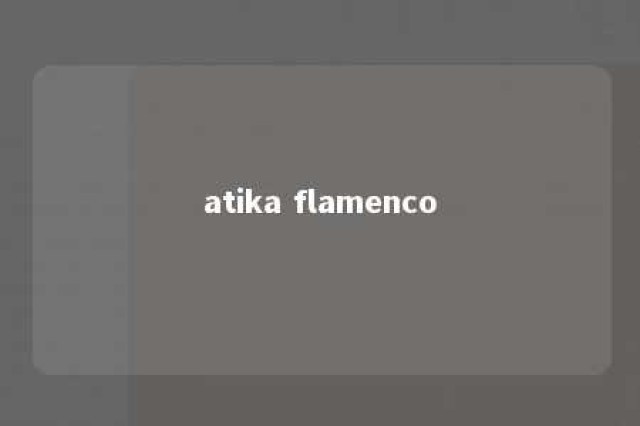 atika flamenco 