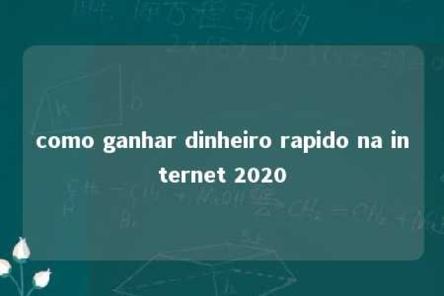 como ganhar dinheiro rapido na internet 2020 