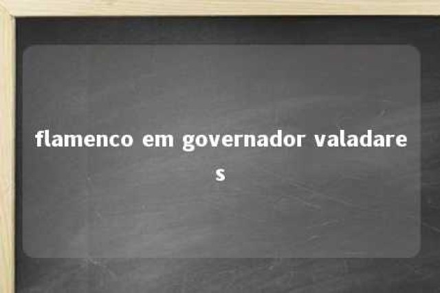 flamenco em governador valadares 