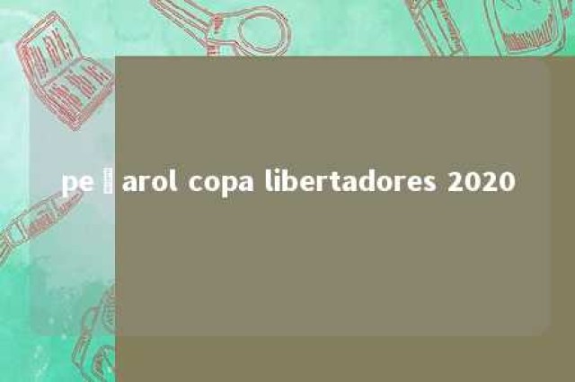 peñarol copa libertadores 2020 