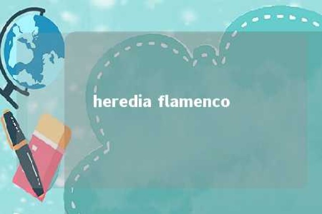 heredia flamenco 