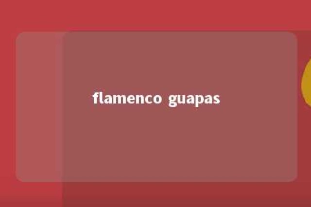 flamenco guapas 