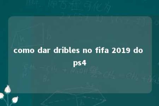 como dar dribles no fifa 2019 do ps4 