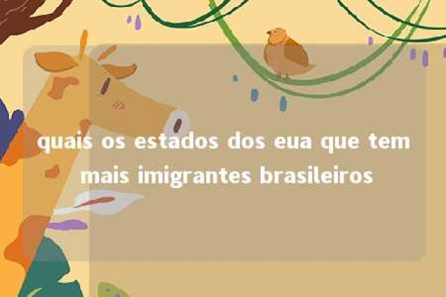 quais os estados dos eua que tem mais imigrantes brasileiros 