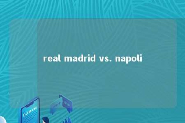 real madrid vs. napoli 