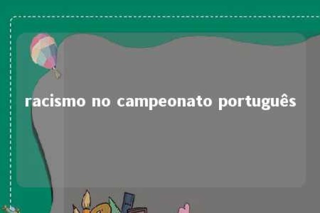 racismo no campeonato português 