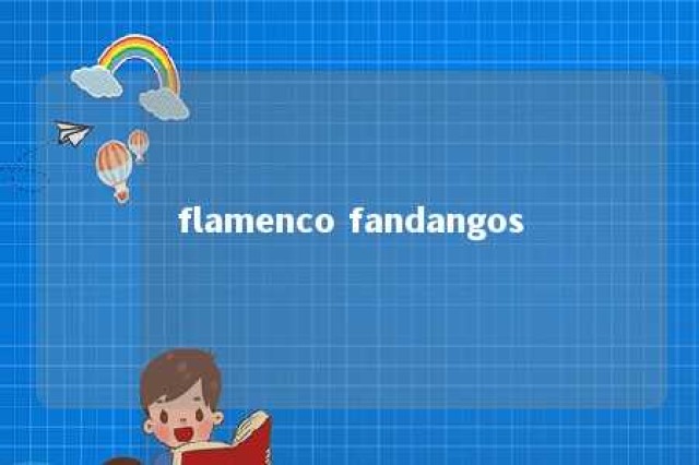 flamenco fandangos 