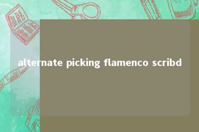 alternate picking flamenco scribd 