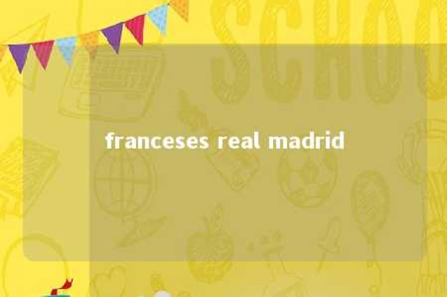 franceses real madrid 