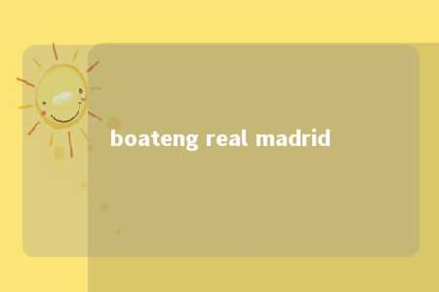 boateng real madrid 