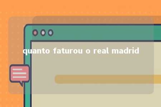 quanto faturou o real madrid 