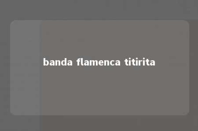 banda flamenca titirita 