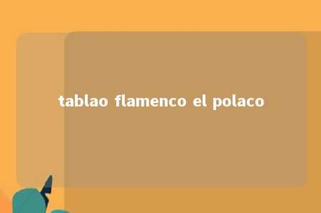 tablao flamenco el polaco 