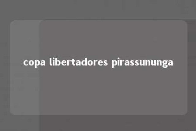 copa libertadores pirassununga 