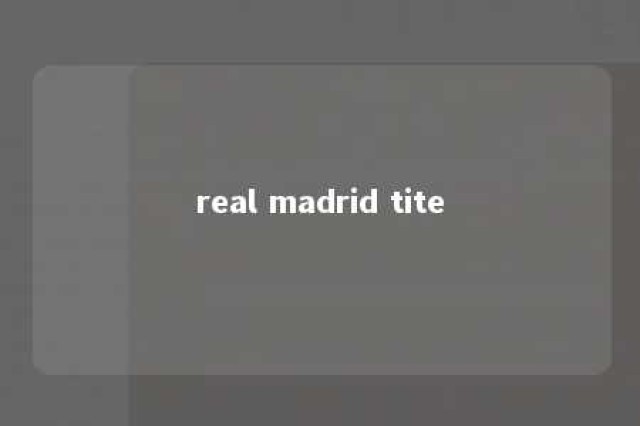 real madrid tite 