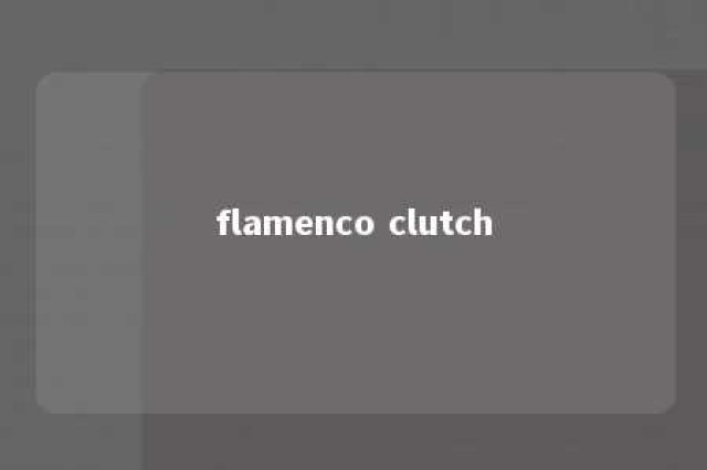 flamenco clutch 