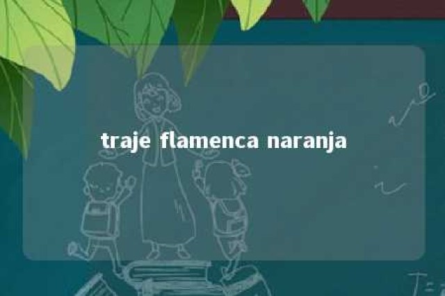 traje flamenca naranja 