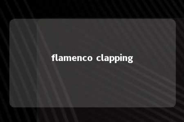 flamenco clapping 