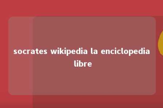 socrates wikipedia la enciclopedia libre 